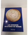 LIVRE LES DERNIERS MYSTERES DU MONDE