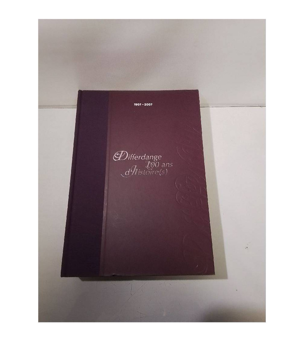LIVRE DIFFERDANGE 100 ANS D’HISTOIRE 
