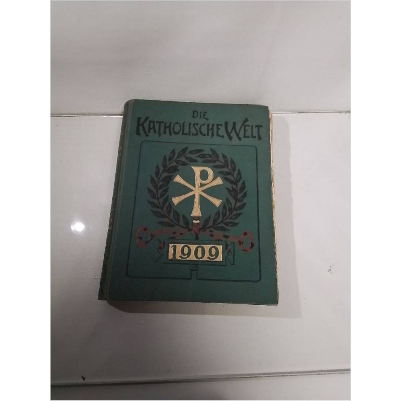 LIVRE ANCIEN DIE KATHOLISCHEWELT