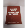 LIVRE 2000 ANS DE VIE QUOTIDIENNE EN FRANCE