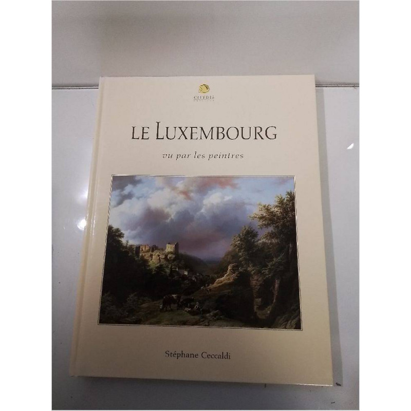 LIVRE LE LUXEMBOURG VU PAR LES PEINTRES