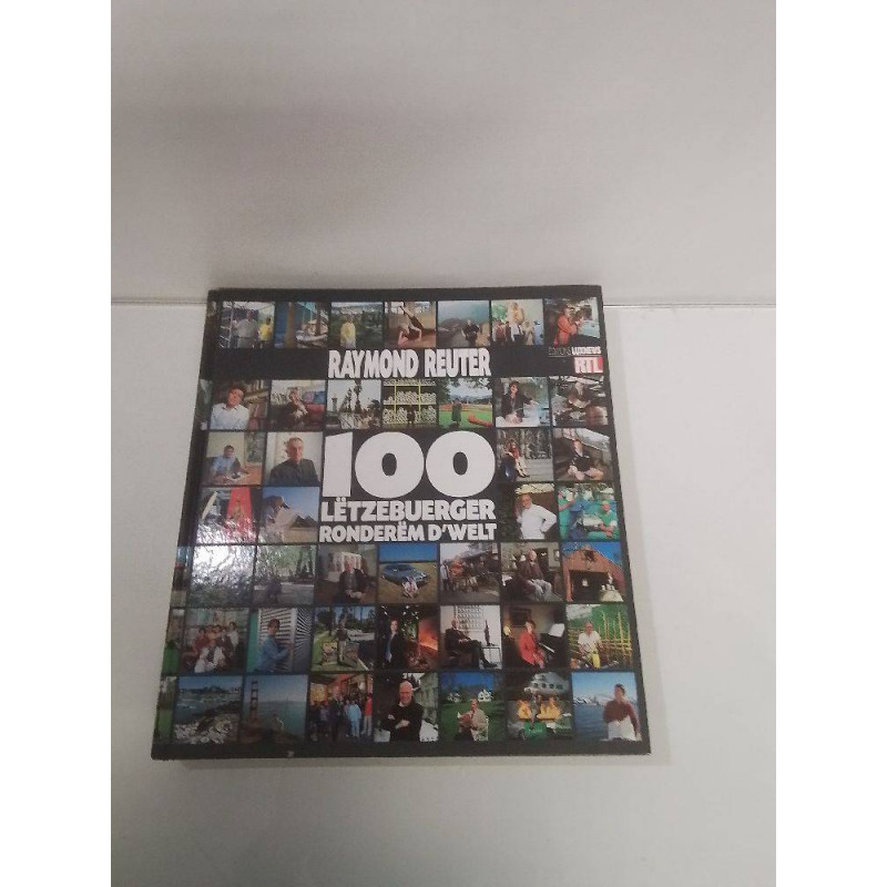 LIVRE REUTER 100 LETZEBUERGER RONDEREM D’WELT