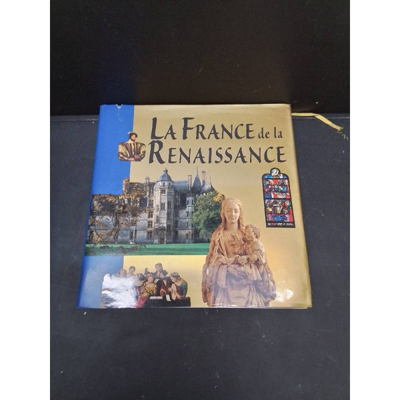 LIVRE LA FRANCE DE LA RENAISSANCE 