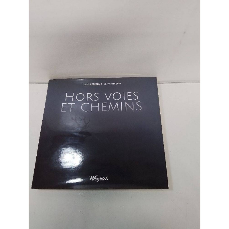 LIVRE HORS VOIES ET CHEMINS