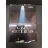 LIVRE MERVEILLES DU MONDE SOUTERRAIN