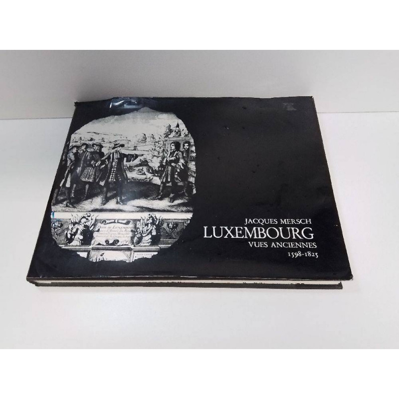 LIVRE LUXEMBOURG VUES ANCIENNES