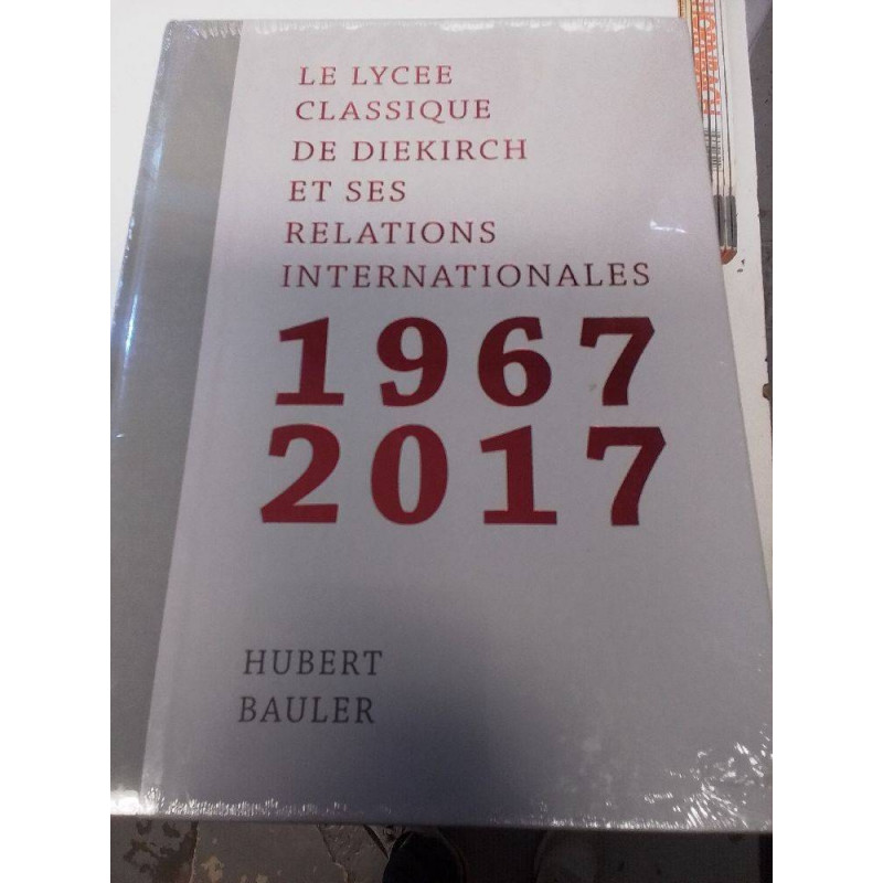 LIVRE LE LYCEE CLASSIQUE DE DIEKIRCH 