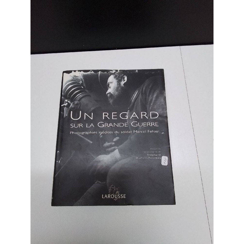 LIVRE UN REGARD SUR LA GRANDE GUERRE