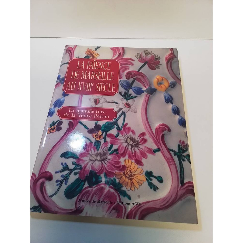 LIVRE LA FAIENCE DE MARSEILLE 