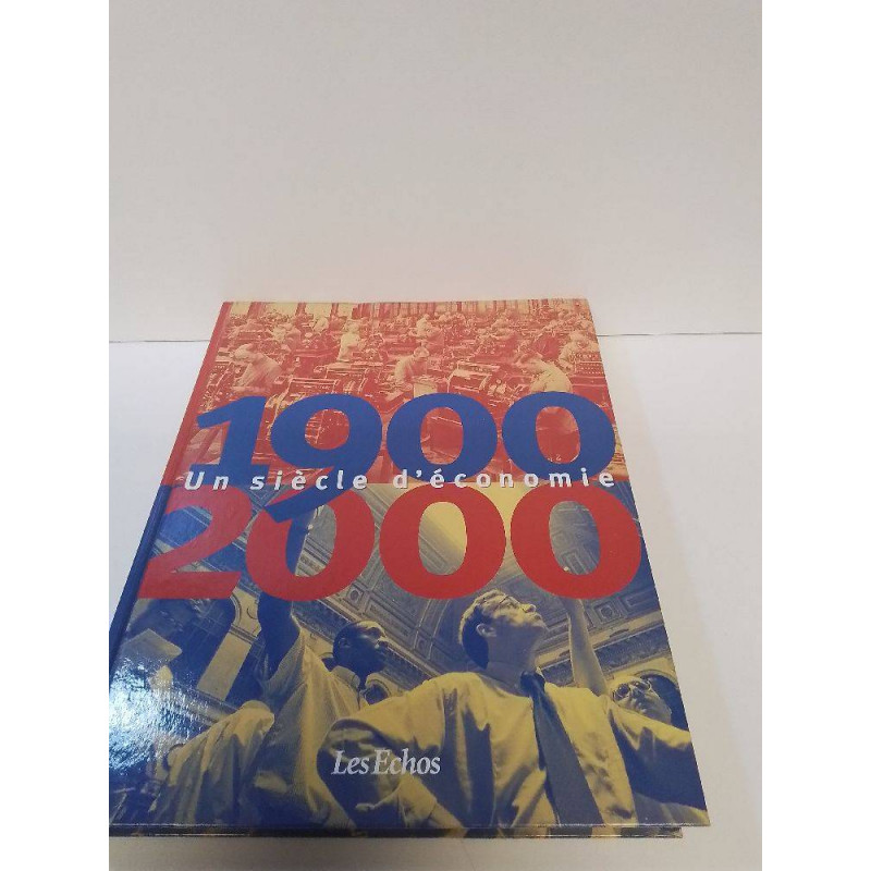 LIVRE UN SIECLE D ECONOMIE 