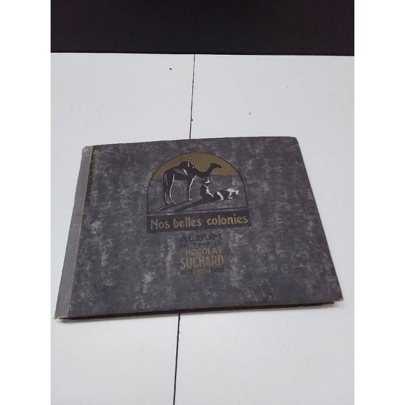 ALBUM NOS BELLE COLONIES ALBUM SUCHARD COMPLET 